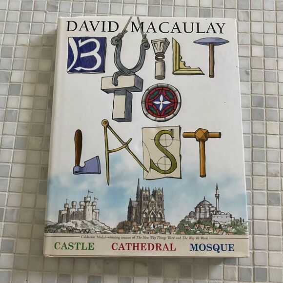 Architecture Book Built to Last - Castle, Cathedral, Mosque - by David Macaulay - Picture 1 of 11